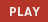 Play